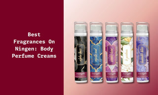Best Fragrances On Ningen Body Perfume Creams