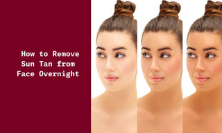 How to Remove Sun Tan from Face Overnight