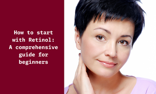 How to Use Retinol for Beginners