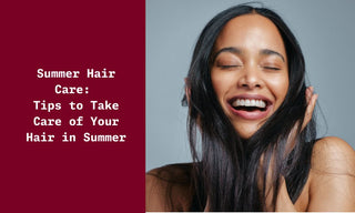 Summer Hair Care Tips to Take Care of Your Hair in Summer