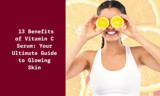 Benefits of Vitamin C for Your Skin