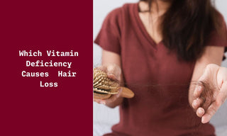 Which Vitamin Deficiency Causes Hair Loss?