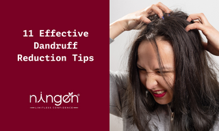 11 Effective Dandruff Reduction Tips