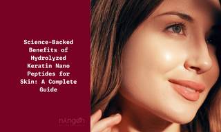 Science-Backed Benefits of Hydrolyzed Keratin Nano Peptides for Skin: A Complete Guide