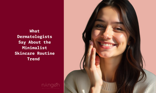 What Dermatologists Say About the Minimalist Skincare Routine Trend&nbsp;