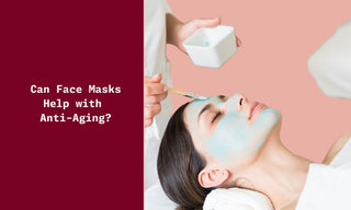 Can Face Masks Help with Anti-Aging?