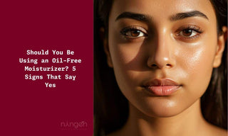 Should You Be Using an Oil-Free Moisturizer? 5 Signs That Say Yes