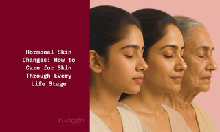 Hormonal Skin Changes: How to Care for Skin Through Every Life Stage